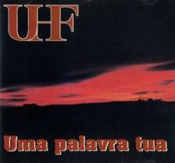 UHF : Uma Palavra Tua